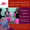 Leuke workshops bij Talent voor Ambacht!